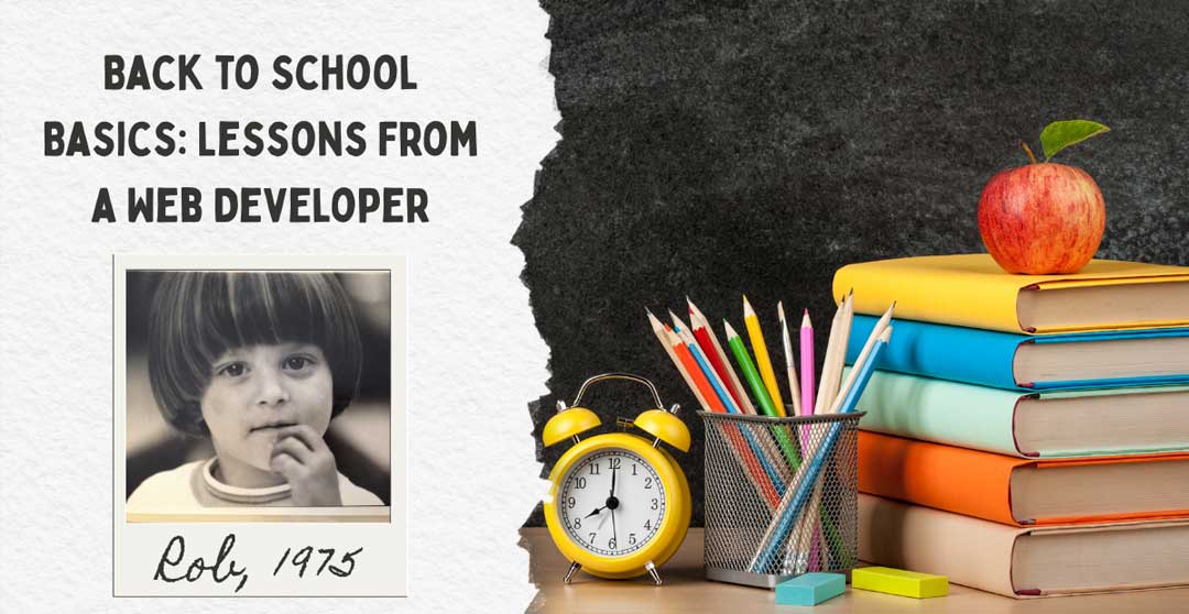 Back to School Basics: 10 Lessons From a Web Developer